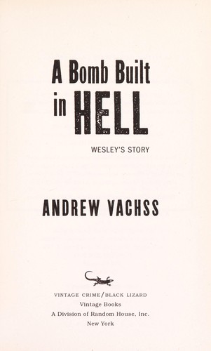 Andrew H. Vachss: A bomb built in hell (2012, Vintage Books)
