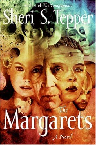 Sheri S. Tepper: The Margarets (Hardcover, 2007, Eos)