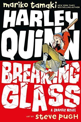 Mariko Tamaki: Harley Quinn: Breaking Glass (2019)