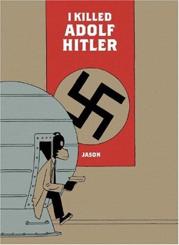 Jason: I Killed Adolf Hitler (2007, Fantagraphics)