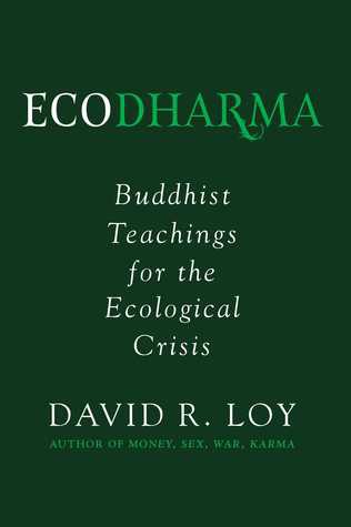 Ecodharma: Buddhist Teachings for the Ecological Crisis (2019, Wisdom Publications)