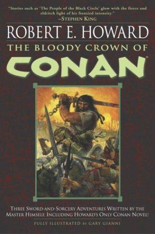 Robert E. Howard: The Bloody Crown of Conan (2004, Del Rey)