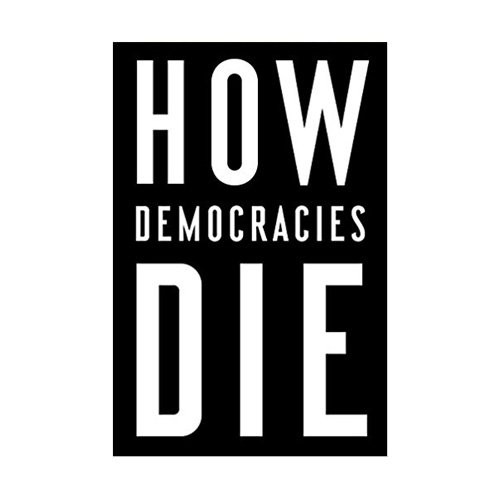 Steven Levitsky: How Democracies Die Exp (Paperback, 2018, Penguin Random House USA Ex, Random House US)