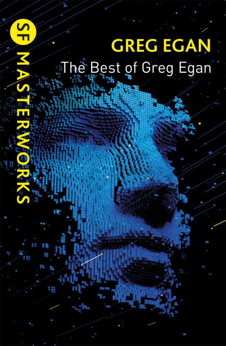 Greg Egan: The Best of Greg Egan (2021, Orion Publishing Co)