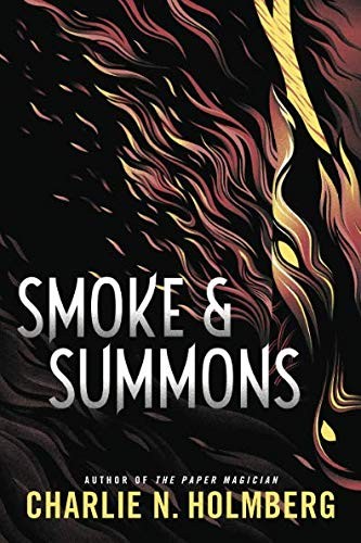 Charlie N. Holmberg: Smoke and Summons (Paperback, 2019, 47North)