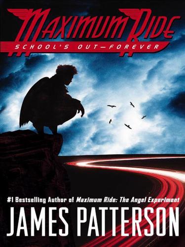 James Patterson: School's Out--Forever (EBook, 2006, Little, Brown Books for Young Readers)