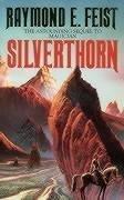 Raymond E. Feist: Silverthorn (Riftwar Saga) (Paperback, 1986, Voyager)