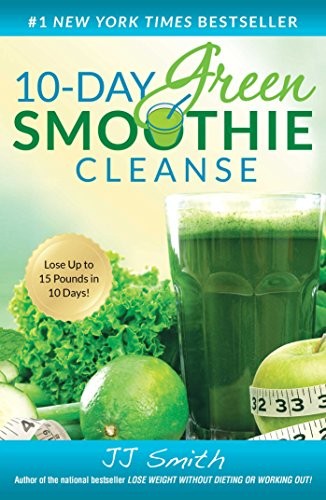 JJ Smith: 10-Day Green Smoothie Cleanse (2014, Atria Books)