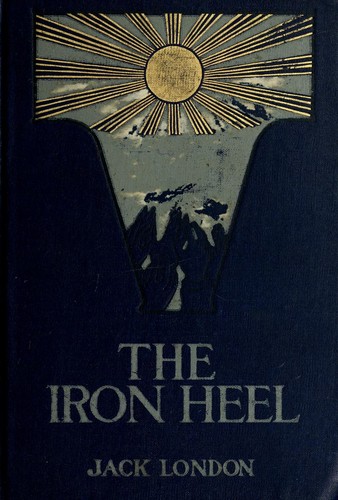 Jack London: The iron heel (1908, The Macmillan Company)