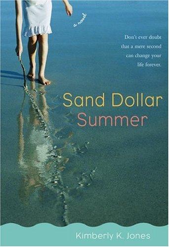 Kimberly Jones: Sand dollar summer (2006, Margaret K. McElderry Books)