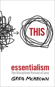 Greg McKeown: Essentialism (2014, Virgin Books)