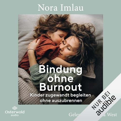 Nora Imlau: Bindung ohne Burnout (AudiobookFormat, German language, 2024, Beltz Verlag, Hörbuch Hamburg)
