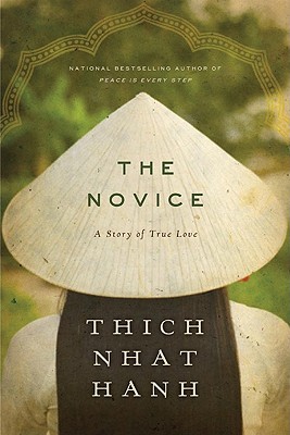 Thich Nhat Hanh: The Novice (2012, HarperOne)