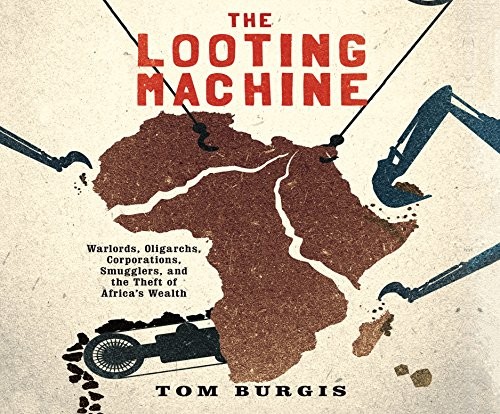 Grover Gardner, Tom Burgis: The Looting Machine (2016, Gildan Media on Dreamscape Audio)