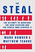 Mark Bowden, Matthew Teague: The Steal; The attempt to overturn the 2020 election and the people who stopped it. (2022, Grove/Atlantic, Incorporated)