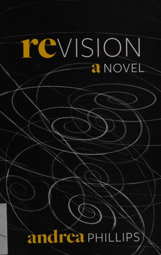 Andrea Phillips: Revision (2015, Fireside Fiction Co.)