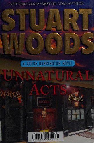 Stuart Woods: Unnatural acts (2012, G. P. Putnam's Sons)