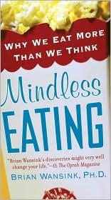 Brian Wansink: Mindless Eating (2010, Bantam Books)