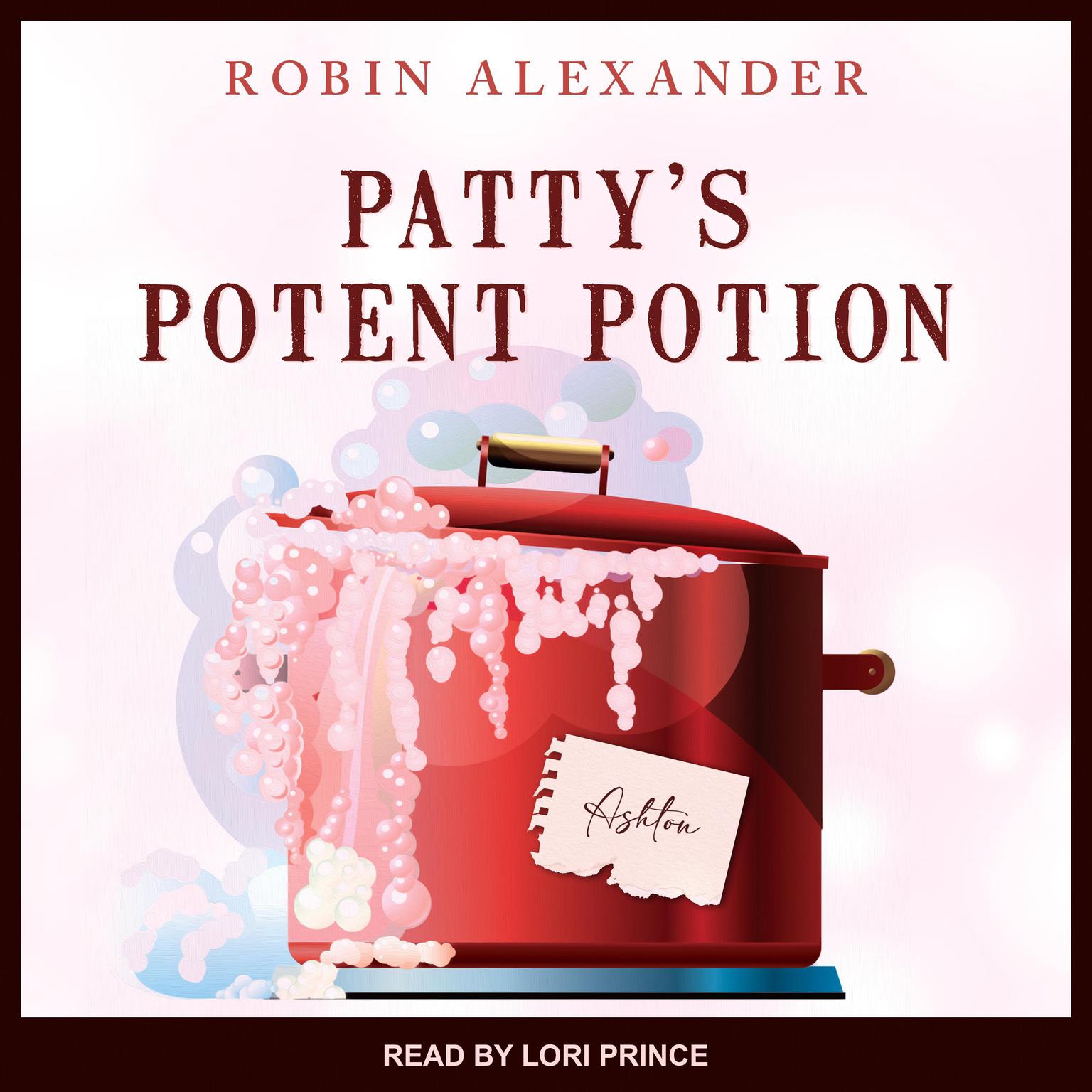 Robin Alexander: Patty’s Potent Potion (EBook, 2019, Robin Alexander Romance)