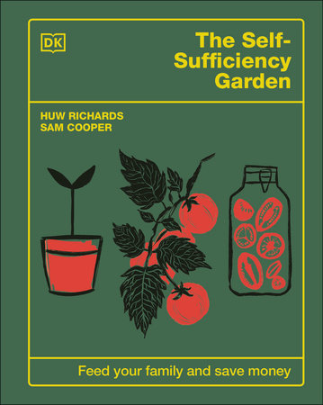 Sam Cooper, Huw Richards: Self-Sufficiency Garden (2024, Dorling Kindersley Publishing, Incorporated)