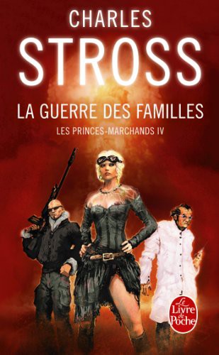 Charles Stross: La Guerre des familles (Paperback, 2012, LGF)