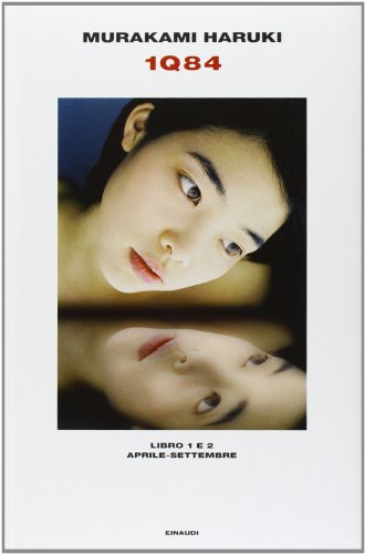 Haruki Murakami: 1Q84. Libro 1 e 2. Aprile-settembre (2011, Einaudi)