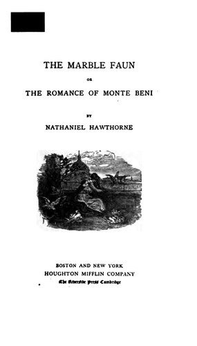 Nathaniel Hawthorne: The Marble Faun (1888, Houghton Mifflin Company)