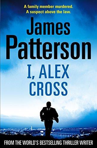 James Patterson: I, Alex Cross (2009, Century)