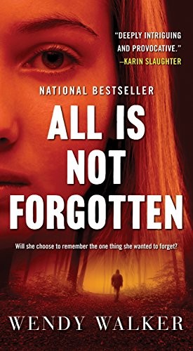 Wendy Walker: All Is Not Forgotten (Paperback, 2019, St. Martin's Paperbacks)