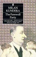 Milan Kundera: Farewell Party, the (Hardcover, Spanish language, 1996, Faber & Faber)