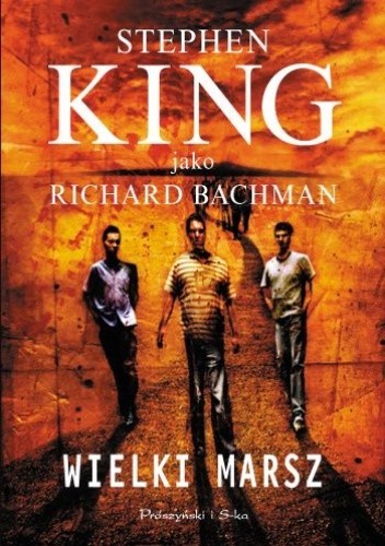 Stephen King: Wielki marsz (2011, Wydawnictwo Prószyński i S-ka)