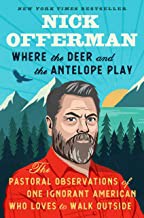 Nick Offerman: Where the Deer and the Antelope Play (2021, Dutton (E.P.) & Co Inc, N.Y.)