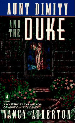 Nancy Atherton: Aunt Dimity and the Duke (Aunt Dimity Mystery) (Paperback, 1995, Penguin (Non-Classics))
