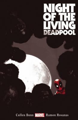 Cullen Bunn: Night Of The Living Deadpool (2014, Marvel Comics)