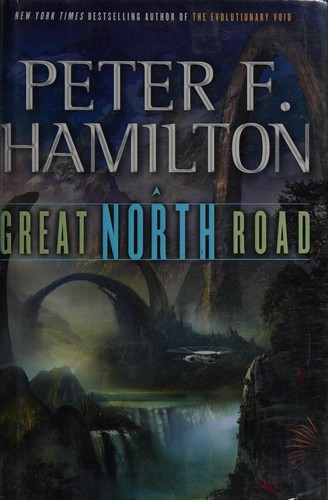 Peter F. Hamilton: Great north road (2012, Del Rey/Ballantine Books)