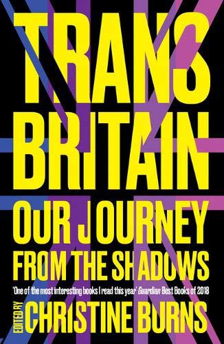 Christine Burns: Trans Britain (Paperback, 2019, Unbound)
