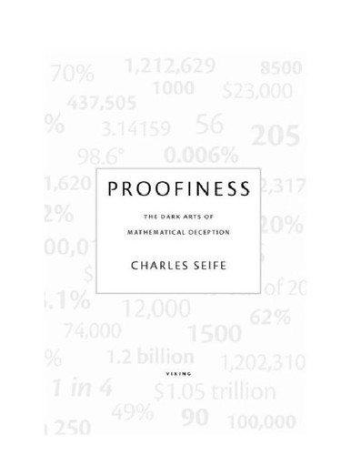 Charles Seife: Proofiness (2010, Viking)