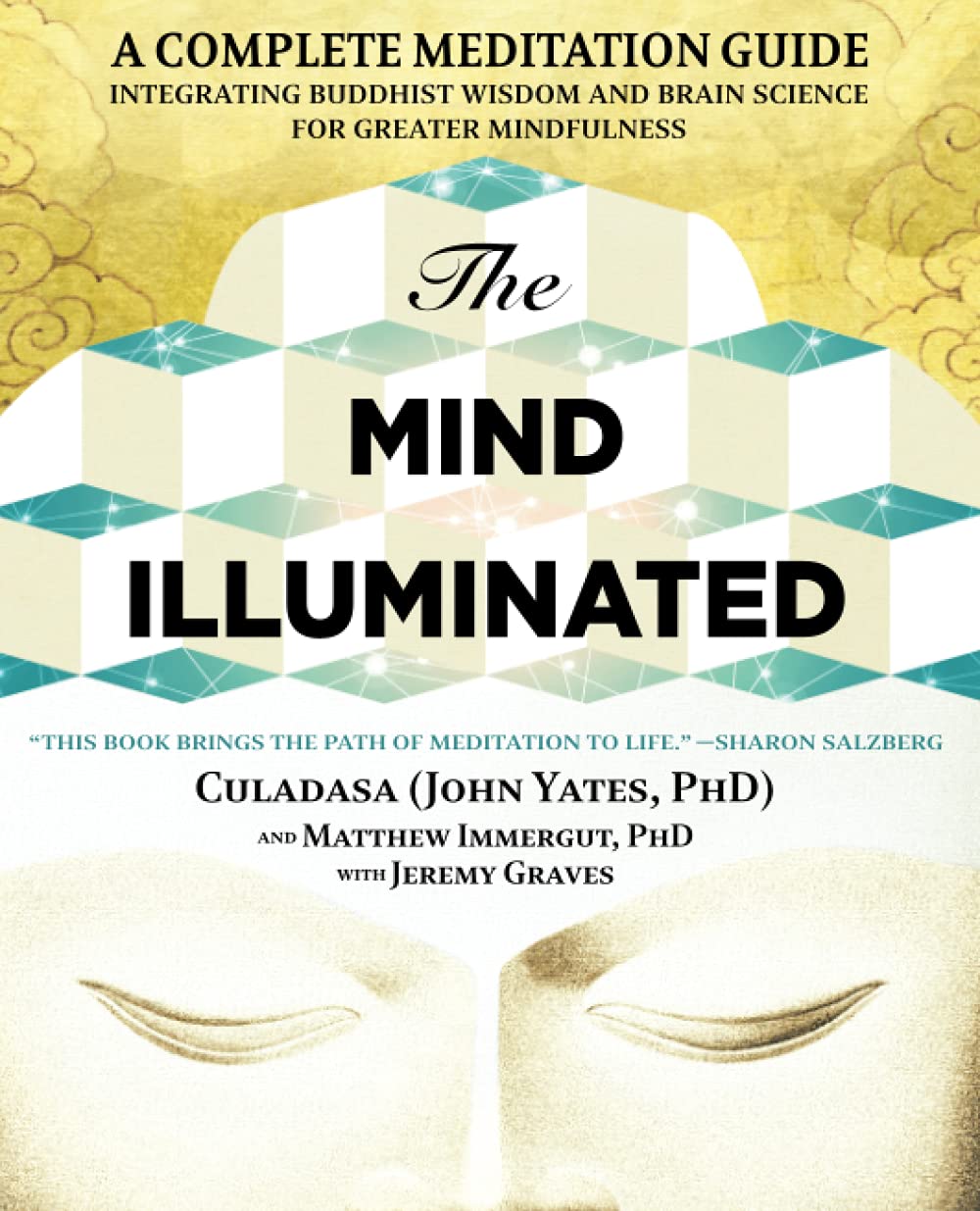 Matthew Immergut, Jeremy Graves, Culadasa (John Yates): The Mind Illuminated (Paperback, 2017, Atria Books)