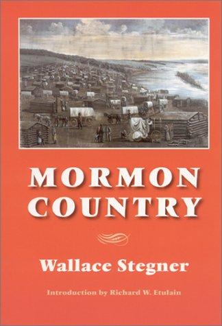 Wallace Stegner: Mormon country (2003, University of Nebraska Press)