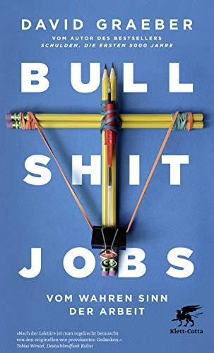 David Graeber: Bullshit Jobs (German language, 2020, Klett-Cotta Verlag)