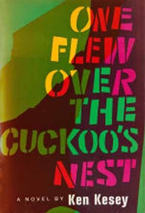 Ken Kesey: One Flew Over the Cuckoo's Nest (2012, Viking)