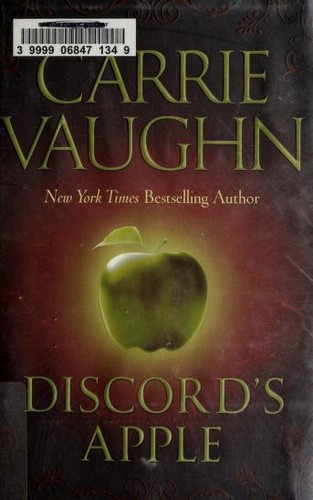Carrie Vaughn: Discord's Apple (Hardcover, 2010, Tor Books)