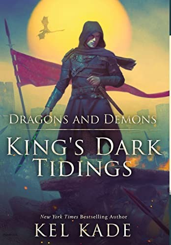 Kel Kade: Demons and Dragons (2022, Dark Rover Publishing, LLC)