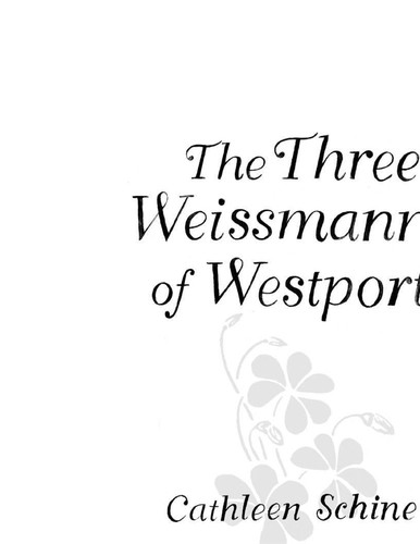 Cathleen Schine: The three Weissmanns of Westport (2010, Sarah Crichton Books)