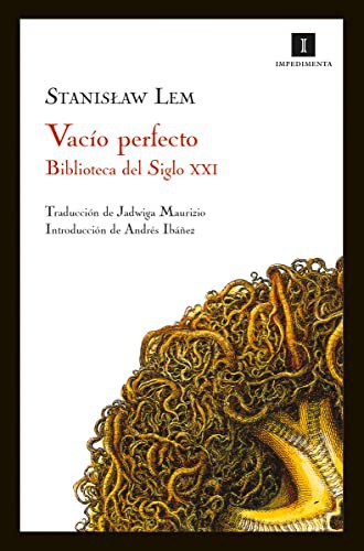 Stanisław Lem, Enrique Redel, Jadwiga Maurizio, Albertus Seba, Andrés Ibáñez: Vacío perfecto (Paperback, 2008, Impedimenta)