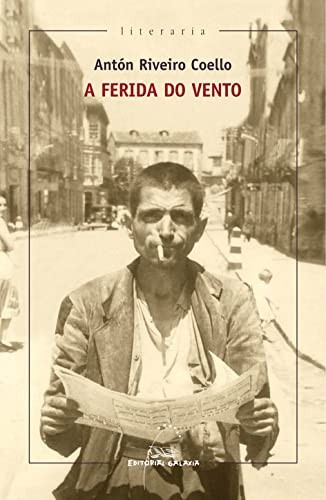 Anton Riveiro Coello: A ferida do vento (Paperback, 2016, Editorial Galaxia, S.A.)