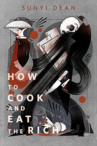 How to Cook and Eat the Rich (EBook, 2023, Tor.com)