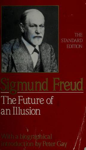 Sigmund Freud, James Strachey: The future of an illusion (1961, Norton)