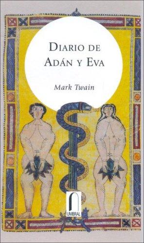 Mark Twain: Diario De Adan Y Eva/the Diaries Of Adam And Eve (Paperback, Spanish language, 2004, del Umbral)