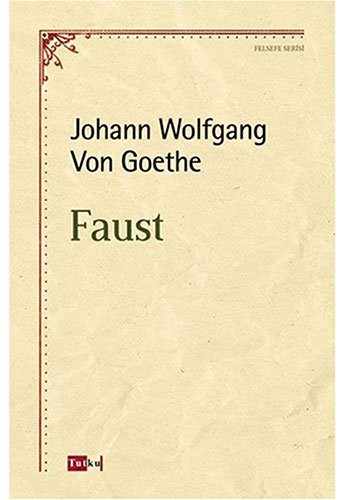 Johann Wolfgang von Goethe: Faust (Paperback, 2016, Tutku Yayinevi)